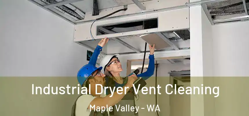  Industrial Dryer Vent Cleaning Maple Valley - WA